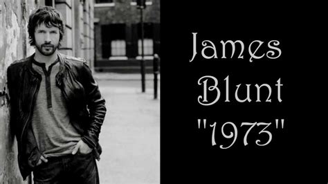 1973 lyrics|james blunt songs 1973.